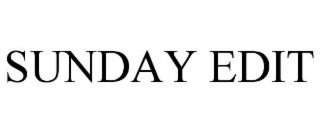 SUNDAY EDIT