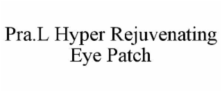 PRA.L HYPER REJUVENATING EYE PATCH