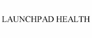 LAUNCHPAD HEALTH