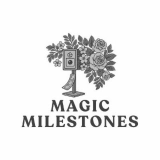 MAGIC MILESTONES