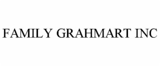 FAMILY GRAHMART INC