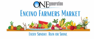 ENCINO FARMERS MARKET ONEGENERATION EVERY SUNDAY. RAIN OR SHINE.