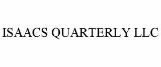 ISAACS QUARTERLY LLC