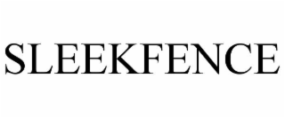 SLEEKFENCE