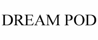 DREAM POD