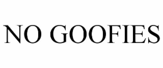 NO GOOFIES