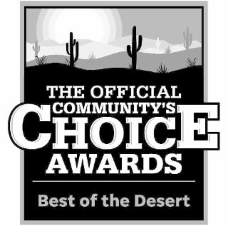 THE OFFICIAL COMMUNITY'S CHOICE AWARDS BEST OF THE DESERT
