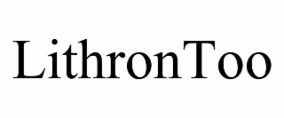 LITHRONTOO