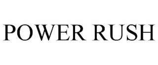 POWER RUSH