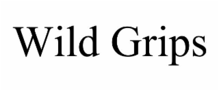 WILD GRIPS