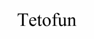 TETOFUN