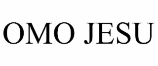 OMO JESU