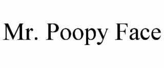 MR. POOPY FACE