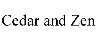 CEDAR AND ZEN