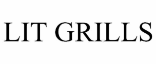 LIT GRILLS