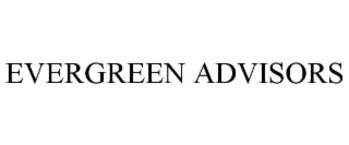 EVERGREEN ADVISORS