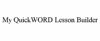 MY QUICKWORD LESSON BUILDER