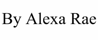 BY ALEXA RAE