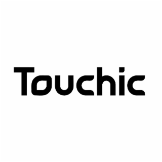 TOUCHIC