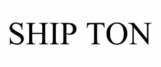 SHIP TON
