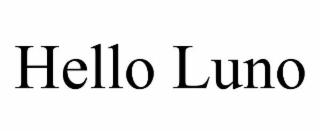 HELLO LUNO