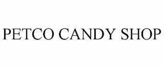 PETCO CANDY SHOP