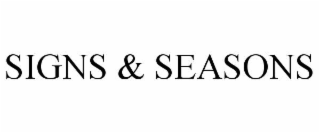 SIGNS & SEASONS