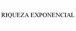 RIQUEZA EXPONENCIAL