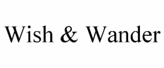 WISH & WANDER