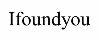 IFOUNDYOU