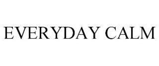 EVERYDAY CALM