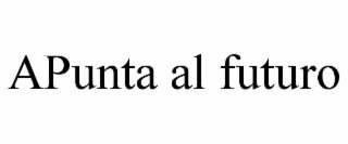 APUNTA AL FUTURO