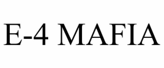 E-4 MAFIA
