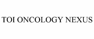 TOI ONCOLOGY NEXUS