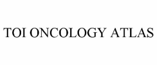 TOI ONCOLOGY ATLAS