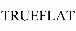 TRUEFLAT