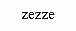 ZEZZE