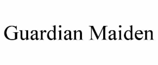 GUARDIAN MAIDEN