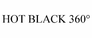 HOT BLACK 360°