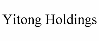 YITONG HOLDINGS