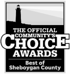 THE OFFICIAL COMMUNITY'S CHOICE AWARDS BEST OF SHEBOYGAN COUNTY