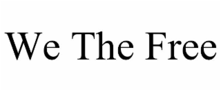 WE THE FREE