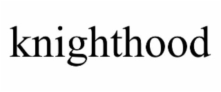 KNIGHTHOOD