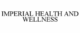 IMPERIAL HEALTH AND WELLNESS