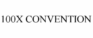 100X CONVENTION