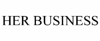 HER BUSINESS