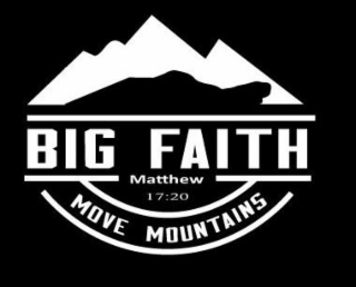 MOVE BIG FAITH MATTHEW 17:20 MOUNTAINS