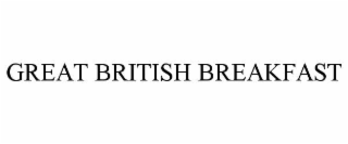 GREAT BRITISH BREAKFAST