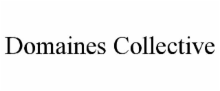 DOMAINES COLLECTIVE