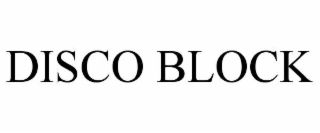 DISCO BLOCK